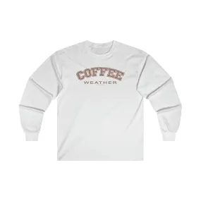 Coffee Weather Long Sleeve Tee