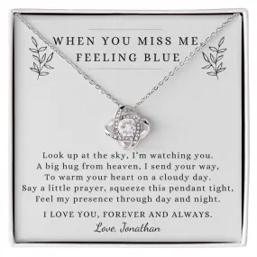 Memorial Gift Love Knot Pendant Necklace, When You Miss Me Poem with Custom Signature